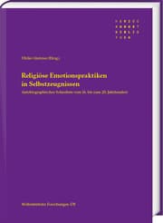 Cover von Religiöse Emotionspraktiken in Selbstzeugnissen