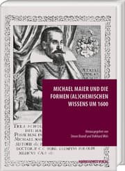Cover von Michael Maier und die Formen (al)chemischen Wissens um 1600