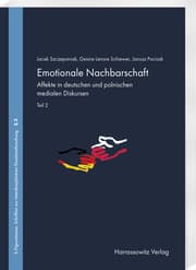 Cover von Emotionale Nachbarschaft. Affekte in deutschen und polnischen Pressediskursen. Teil 2