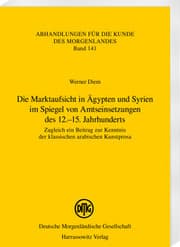 Cover von Die Marktaufsicht in Ägypten und Syrien im Spiegel von Amtseinsetzungen des 12.-15. Jahrhunderts