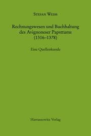 Cover von Rechnungswesen und Buchhaltung des Avignoneser Papsttums (1316-1378)