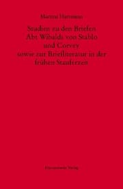 Cover von Studien zu den Briefen Abt Wibalds von Stablo und Corvey sowie zur Briefliteratur in der frühen Stauferzeit