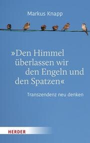 Cover von 'Den Himmel überlassen wir den Engeln und den Spatzen'
