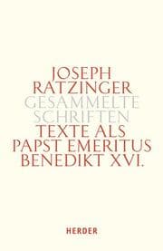 Cover von Texte als Papst emeritus Benedikt XVI.