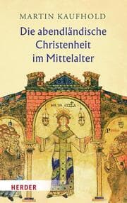 Cover von Die abendländische Christenheit im Mittelalter