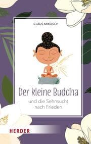 Cover von Der kleine Buddha und die Sehnsucht nach Frieden