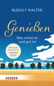 Cover von Genießen - was schön ist und gut tut