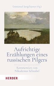 Cover von Aufrichtige Erzählungen eines russischen Pilgers