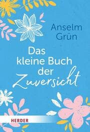 Cover von Das kleine Buch der Zuversicht