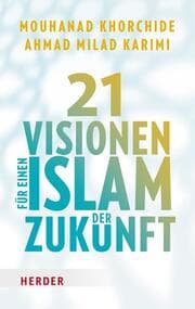 Cover von 21 Visionen für einen Islam der Zukunft