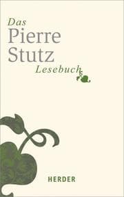 Cover von Das Pierre-Stutz-Lesebuch