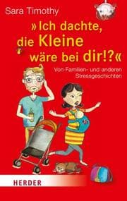 Cover von 'Ich dachte, die Kleine wäre bei dir?!'