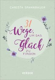 Cover von 31 Wege, um das Glück zu finden