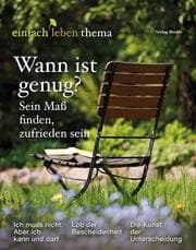 Cover von Wann ist genug? Sein Maß finden, zufrieden sein