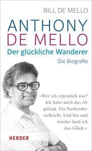 Cover von Anthony de Mello - Der glückliche Wanderer