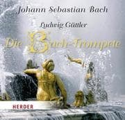Cover von Ludwig Güttler - Die Bachtrompete