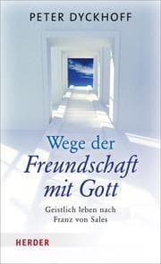Cover von Wege der Freundschaft mit Gott