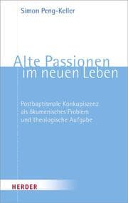 Cover von Alte Passionen im neuen Leben