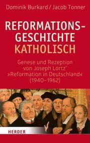 Cover von Reformationsgeschichte katholisch