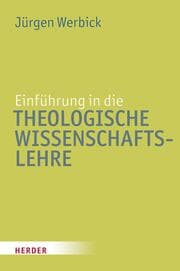 Cover von Einführung in die Theologische Wissenschaftslehre