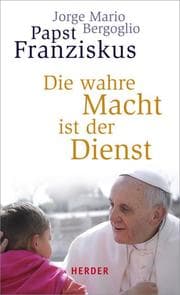 Cover von Die wahre Macht ist der Dienst