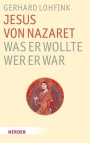 Cover von Jesus von Nazaret - was er wollte, wer er war