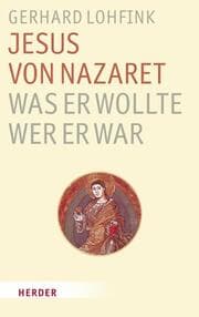 Cover von Jesus von Nazaret - Was er wollte, wer er war