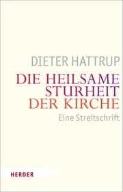 Cover von Die heilsame Sturheit der Kirche