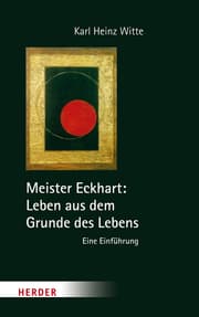 Cover von Meister Eckhart: Leben aus dem Grunde des Lebens