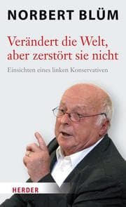 Cover von Verändert die Welt, aber zerstört sie nicht