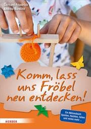 Cover von Komm, lass uns Fröbel neu entdecken!