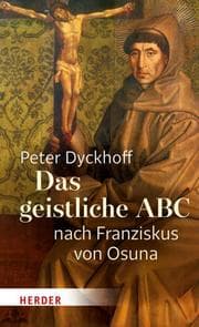 Cover von Das geistliche ABC nach Franziskus von Osuna