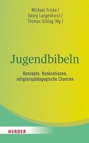 Cover von Jugendbibeln - Konzepte, Konkretionen, religionspädagogische Chancen