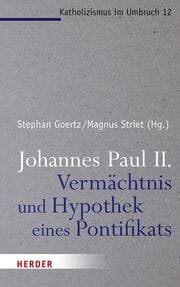 Cover von Johannes Paul II. - Vermächtnis und Hypothek eines Pontifikats