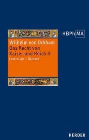 Cover von Das Recht von Kaiser und Reich, III.2 Dialogus/De iuribus Romani imperii. III.2 Dialogus