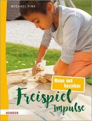 Cover von Freispiel-Impulse: Malen und Gestalten