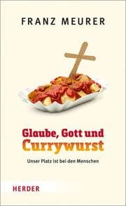 Cover von Glaube, Gott und Currywurst
