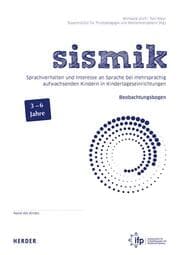 Cover von sismik. Sprachverhalten und Interesse an Sprache bei mehrsprachig aufwachsenden Kindern in Kindertageseinrichtungen