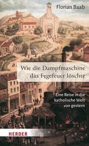 Cover von Wie die Dampfmaschine das Fegefeuer löschte