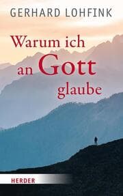Cover von Warum ich an Gott glaube