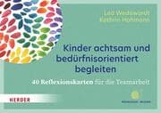 Cover von Kinder achtsam und bedürfnisorientiert begleiten. 40 Reflexionskarten für die Teamarbeit