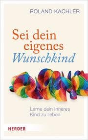 Cover von Sei dein eigenes Wunschkind