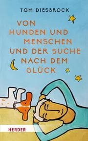 Cover von Von Hunden und Menschen und der Suche nach dem Glück