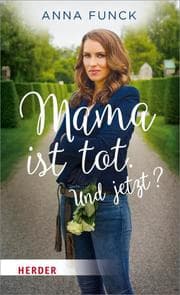 Cover von Mama ist tot. Und jetzt?