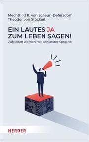 Cover von Ein lautes Ja zum Leben sagen!