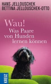 Cover von Wau! - Was Paare von Hunden lernen können