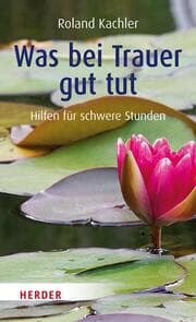 Cover von Was bei Trauer gut tut