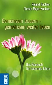Cover von Gemeinsam trauern - gemeinsam weiter lieben