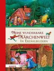 Cover von Meine wunderbare Märchenwelt in Erzählbildern