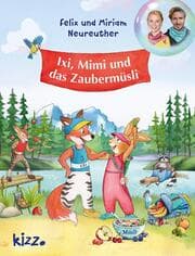 Cover von Ixi, Mimi und das Zaubermüsli